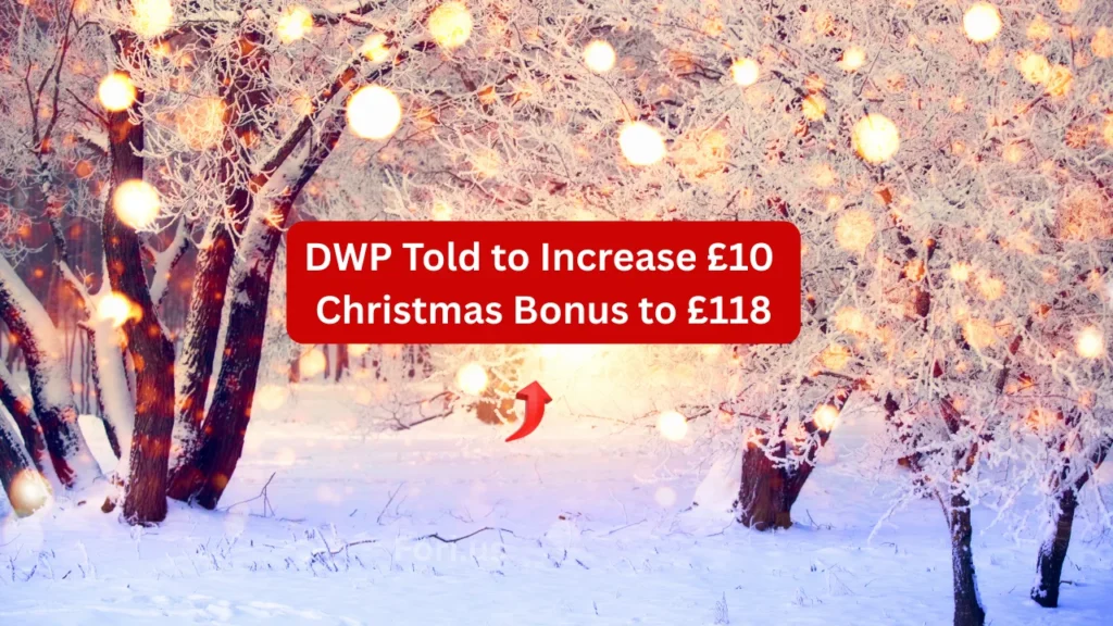 Calls Grow to Increase DWP £10 Christmas Bonus to £118 in 2025 Calls Grow to Raise DWP £10 Christmas Bonus to £118 in 2025