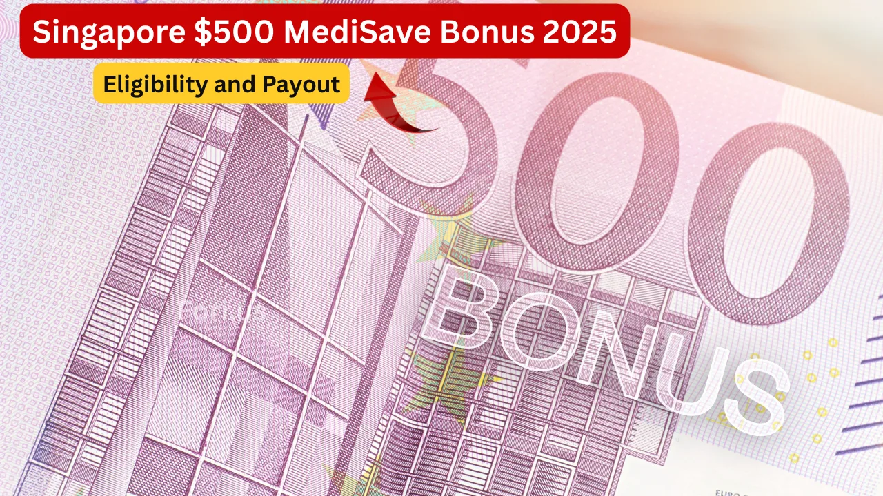 Singapore $500 MediSave Bonus 2025