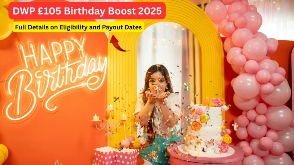DWP £105 Birthday Boost 2025