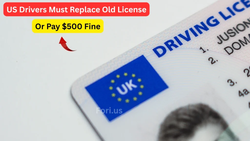 US Drivers Must Replace Old License or Pay $500 Fine