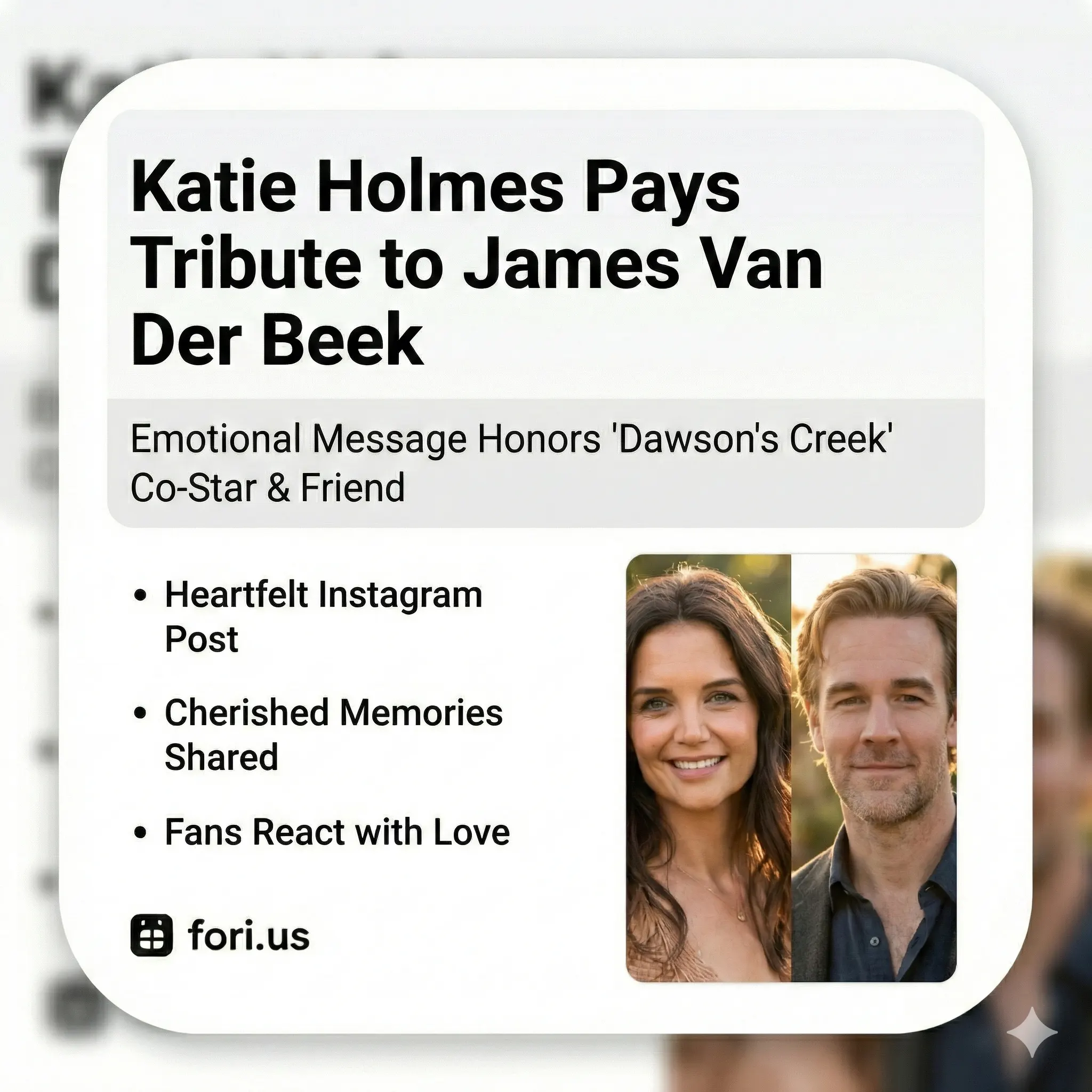 Katie Holmes Pays Tribute to James Van Der Beek
