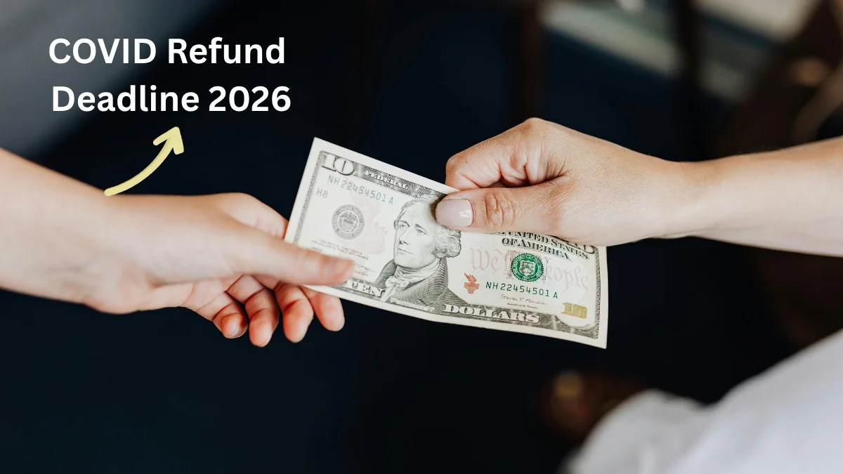COVID Refund Deadline 2026
