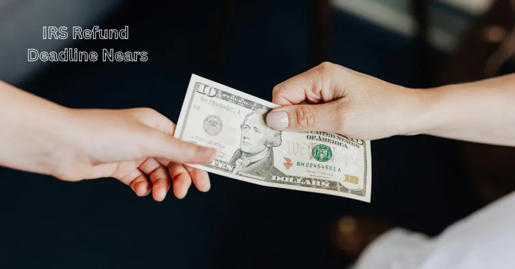 IRS Refund Deadline Nears