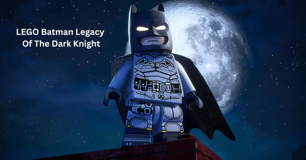 LEGO Batman Legacy Of The Dark Knight Brings Major Gameplay Evolution LEGO Batman Legacy Of The Dark Knight