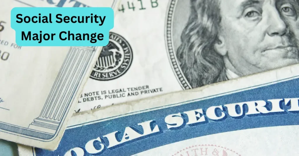 Social Security Major Change