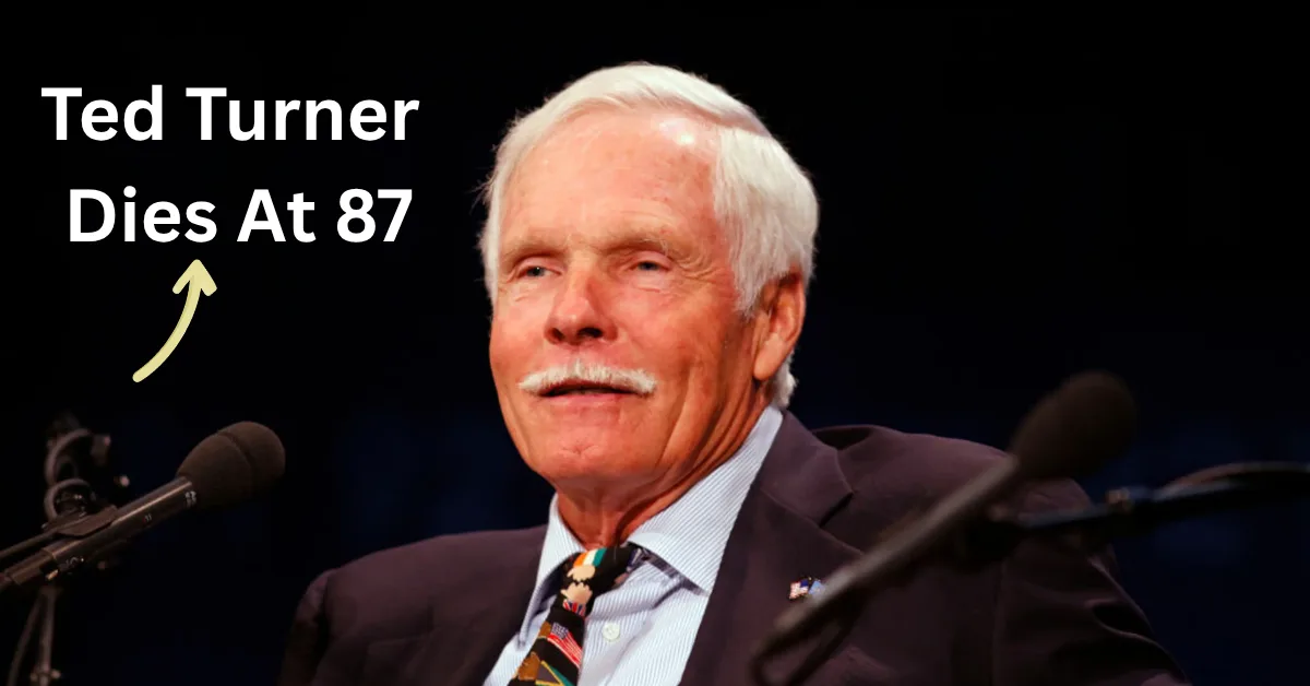 Ted Turner Dies At 87